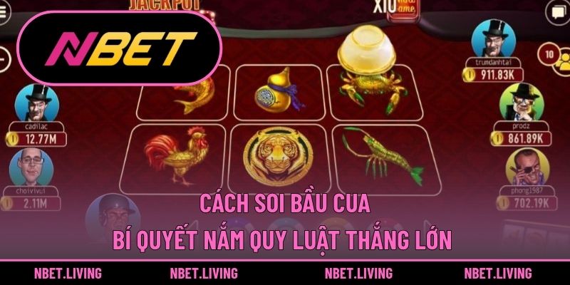 Cách soi bầu cua