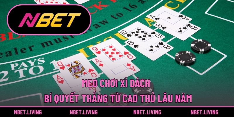 mẹo chơi xì dách